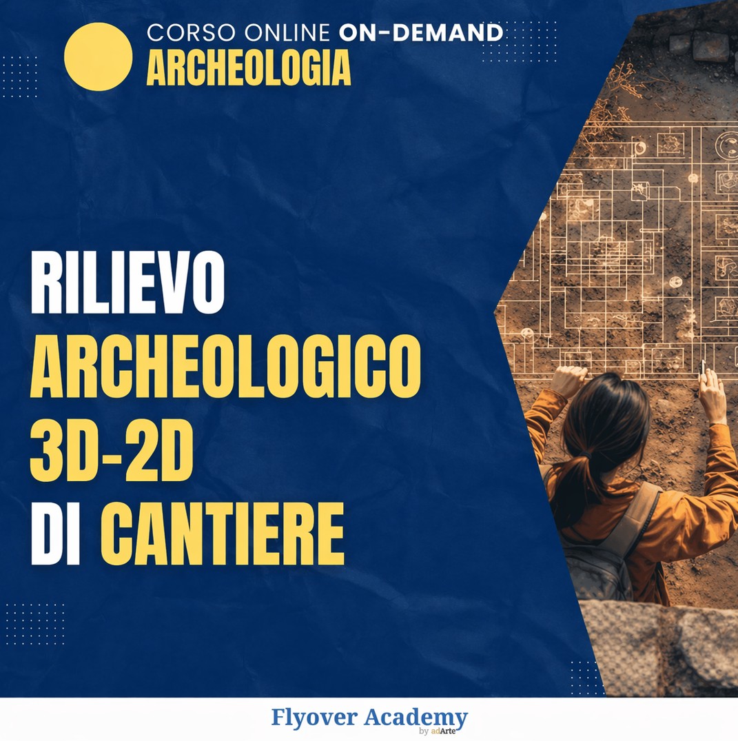 Corso Online – Rilievo archeologico 3D-2D di cantiere? Facile con l’OpenSource!