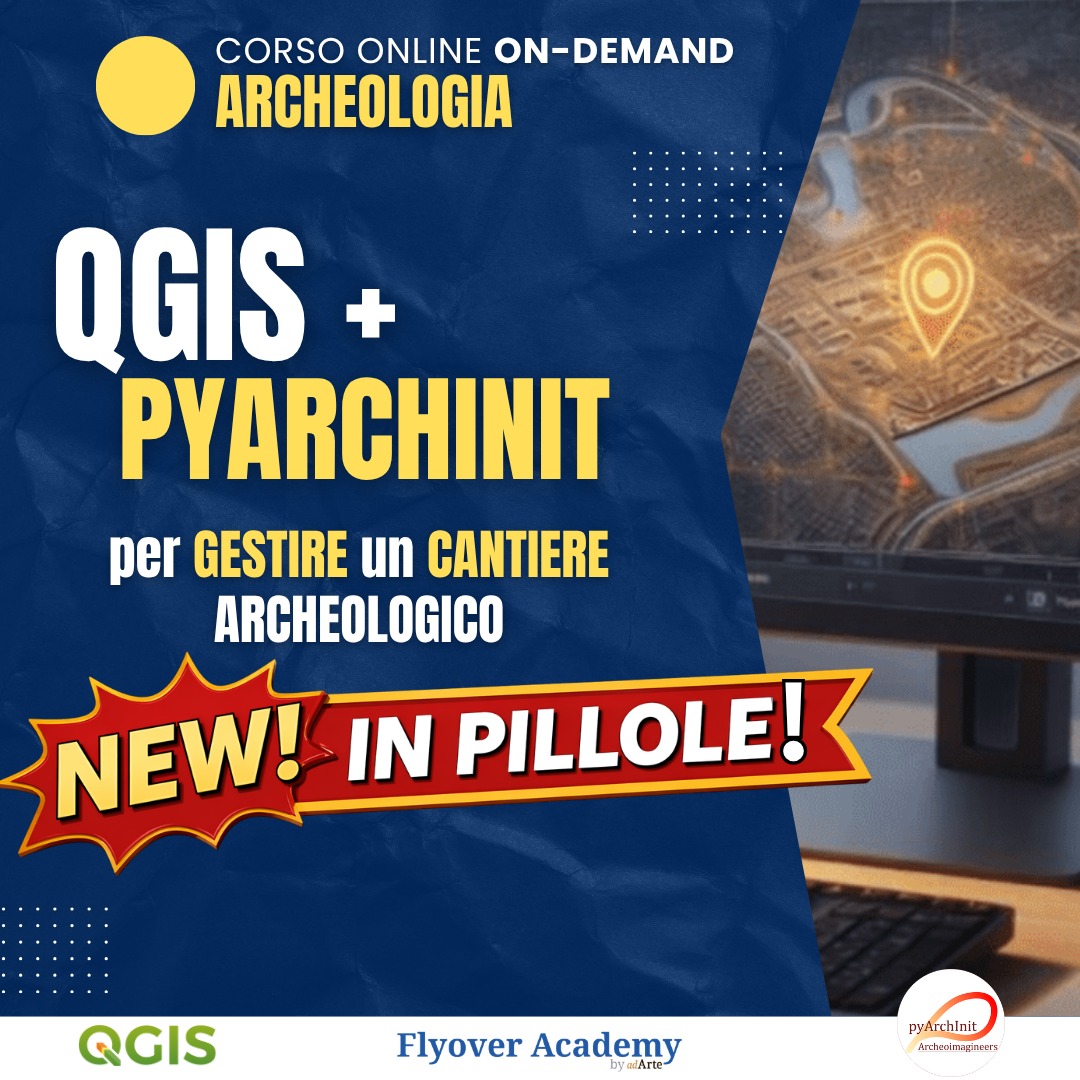 Corso Online – Pillole di QGIS e pyArchInit per gestire un cantiere archeologico (I modulo) . Facile con QGIS e pyArchInit (4 ore)